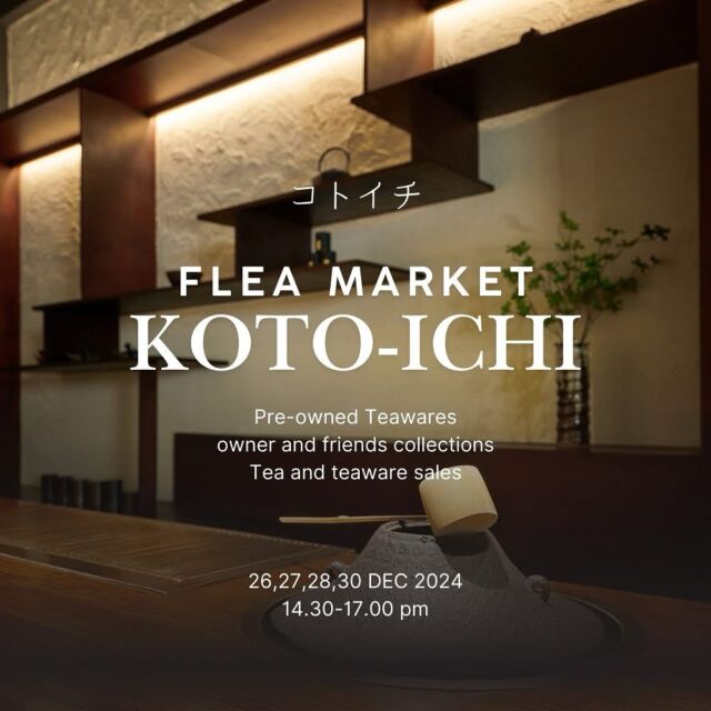Dear our valued supporters, tea friends~
We are excited to announce THAT event of the year you have been waiting for... 

”FLEA MARKET - KOTO ICHI!“

We will be selling our collections of pre-owned teaware, both from our founders and friends, at this event. 

Tea and teawares from Chajin Tea Supply - คลังชาของเพื่อนรักชา will also be on sale at 5-20% off price (Check details at store page) 

During this event, we will be operating as usual at our tea bar, If you would like to sit and have some tea, please make reservation via  https://bit.ly/koto_reservation

We will display items at our shelves and Tatami area (no tatami seats available at this time). 

Should there be some traffic above 5-6 shoppers inside the store, we may need to ask you to wait shortly at the entrance. 

-—

DATE: 

26 Dec 14.30-17.00 - Tea service available
27 Dec 14.30-17.00- Tea service available
28 Dec 14.30-17.00- Tea service available
29 Dec XXX (not available)
30 Dec 12.00-17.00 - (Free flow day)

-—

For those who cannot come in person, please follow our ”LIVE“ Sales on 30 Dec 2024. via Chajin Tea Supply - คลังชาของเพื่อนรักชา

Thank you very much!!!
We are very excited to share our beloved items with you.

Koto Team.

Pic

Designer: Takanao Todo Design
Photographer: Santawat Chienpradit + Swita Uancharoenkul