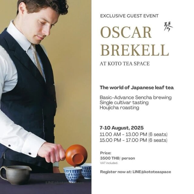 “THE WORLD OF JAPANESE TEA”  Let’s welcome Oscar Brekell again in Bangkok! @brekell  Oscar is our special guest from Japan. We held excellent Japanese tea classes together at Koto Tea Space last August and December. It was very well received, we and our guests learned a lot from him, so we decided to make it an annual event here at Koto! For those looking to try something new or learn more about Japanese tea, this event is not to be missed!  Originally from Sweden, Oscar Brekell is one of the few foreigners with a Japanese Tea Instructor certificate, and was also the first to obtain a diploma for making hand-rolled Sencha. With years of experience, and lectures on tea in more than 15 countries, Oscar is known in Japan as the “blue-eyed tea evangelist”, and has figured in various Japanese media for many years.  With a focus on leaf tea, Oscar continues to surprise Japanese and foreigners alike with the great variety of tastes and flavors that Japanese tea has to offer.  During our sessions, he will introduce a range of brewing techniques, from simple to advanced, and guide you through the intriguing world of single-origin green tea. Oscar will also share his story and his experiences as a foreign-born tea specialist working in Japan.  This event will be perfect for anyone curious about green tea in general, as well as for those who have discovered matcha and want to delve further into the multifaceted world of Japanese tea. Be sure not to miss this opportunity, and enjoy the surprises and discoveries that await.  ・Sencha brewing techniques 
・Hojicha roasting
・Green tea cultivar tasting
・Oscar’s unique story  And much more! We look forward to seeing you!  📍Koto Tea Space, Bangkok https://bit.ly/koto_googlemap  📅 7-10 August 2025  Morning: 11.00-13.00 (Max 6 people)
Afternoon: 15.00-17.00 (Max 6 people)  Fee: 3,500 THB / person (VAT included)  *All sessions are in English.  Oscar Brekell returns to Koto only once a year! 🍵  Don’t miss this chance to join.
Koto team and Oscar look forward to seeing you!  Reserve now 👉 https://lin.ee/GF1t0Xd